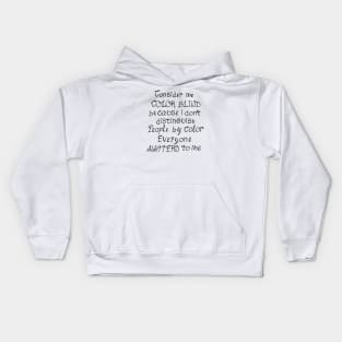 Consider me color blind Kids Hoodie